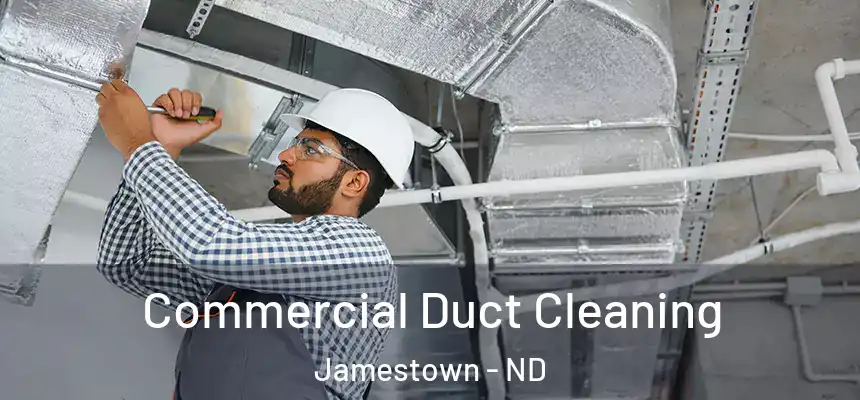  Commercial Duct Cleaning Jamestown - ND