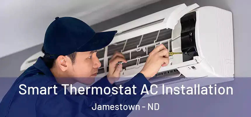  Smart Thermostat AC Installation Jamestown - ND